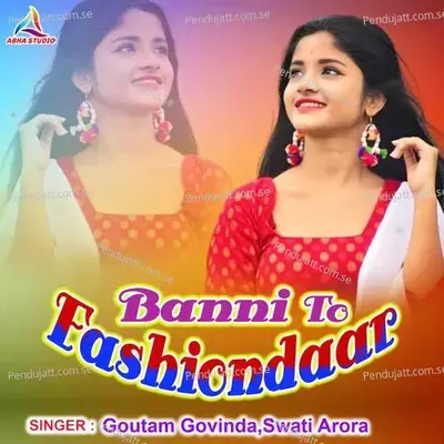 Banni To Fashiondaar - Goutam Govinda album cover 