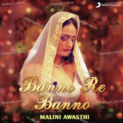 Banno Re Banno - Malini Awasthi album cover 