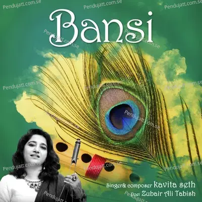 Bansi - Kavita Seth