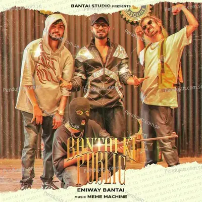 Bantai Ki Public mp3 song
