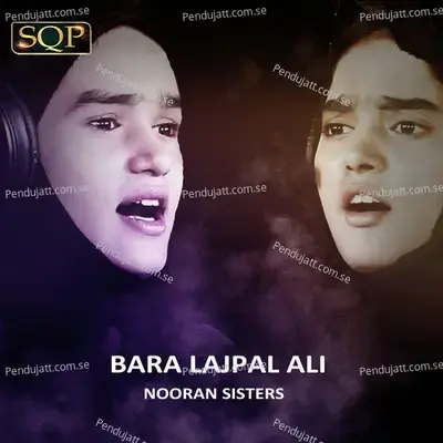 Bara Lajpal Ali - Nooran Sisters album cover 