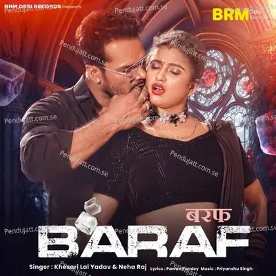 Baraf - Khesari Lal Yadav album cover 