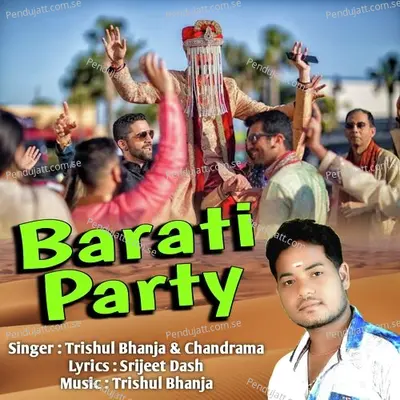 Barati Party - Trishul Bhanja album cover 