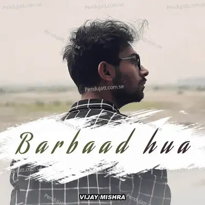 Barbaad Hua - Vijay Mishra album cover 