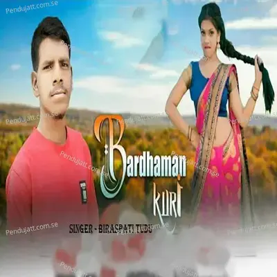 Bardhaman Kuri - BIRASPATI TUDU album cover 