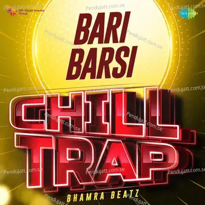 Bari Barsi Chill Trap - Bhamra Beatz album cover 