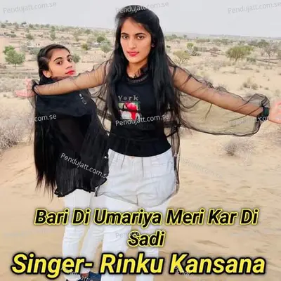 Bari Di Umariya Meri Kar Di Sadi - Rinku kansana album cover 