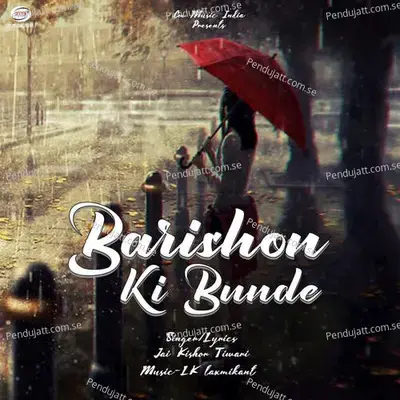 Barishon Ki Bunde - Jai Kishor Tiwari album cover 