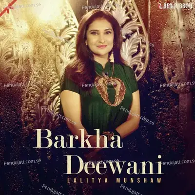 Barkha Deewani - Lalitya Munshaw