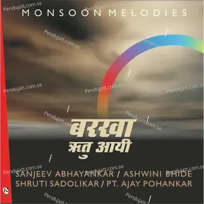 Barsan Lage - Raag Miya Malhar - Pandit Ajay Pohankar album cover 