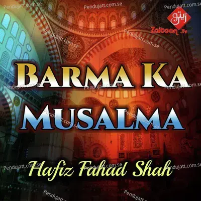 Barma Ka Musalma - Hafiz Fahad Shah album cover 
