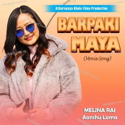 Barpaki Maya - Aanshu Lama cover album