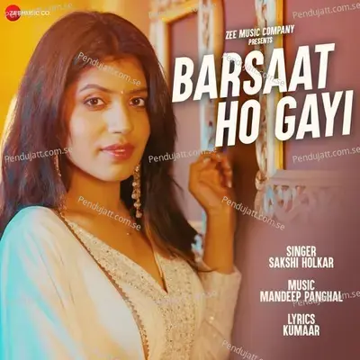 Barsaat Ho Gayi - Sakshi Holkar album cover 