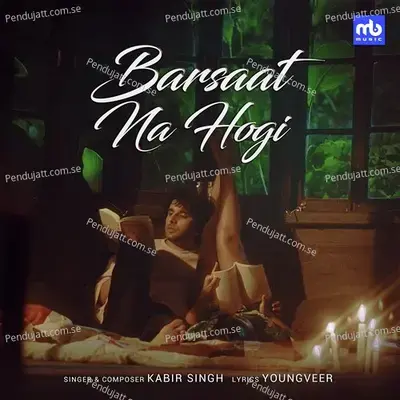 Barsaat Na Hogi - Kabir Singh album cover 