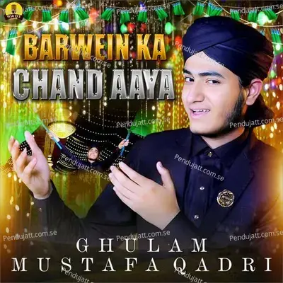 Barwein Ka Chand Aaya - Ghulam Mustafa Qadri album cover 