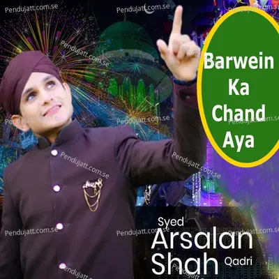 Barwein Ka Chand Aya - Syed Arsalan Shah Qadri album cover 