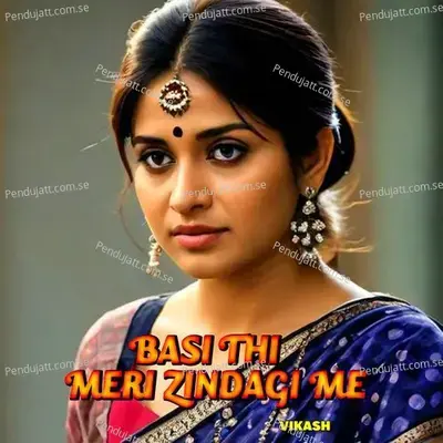 Basi Thi Meri Zindagi Me - Vikash album cover 