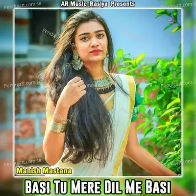 Basi Tu Mere Dil Me Basi - Manish Mastana album cover 