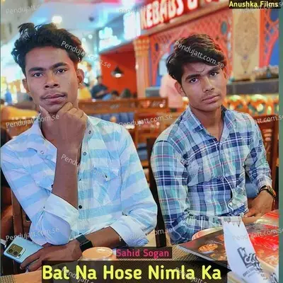 Bat Na Hose Nimla Ka - Sahid Sogan album cover 