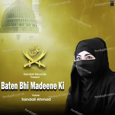 Baten Bhi Madeene Ki - Sandali Ahmad album cover 