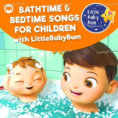 Bathtime &Amp; Bedtime Songs For Children With Littlebabybum - Little Baby Bum Nursery Rhyme Friends cover album