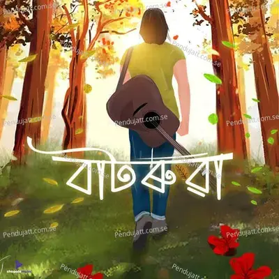 Batoruwa - Sannidhya Bhuyan album cover 