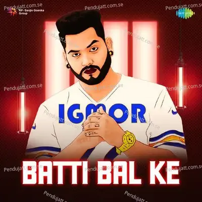 Batti Bal Ke - Igmor album cover 