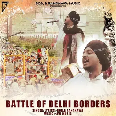 Battle Of Delhi Borders - BOB.B Randhawa album cover 