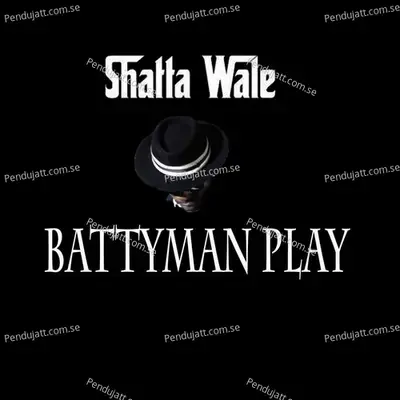 Battyman Play - Shatta Wale album cover 