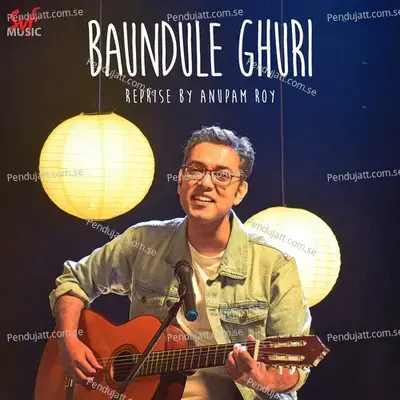 Baundule Ghuri - Reprise - Anupam Roy album cover 