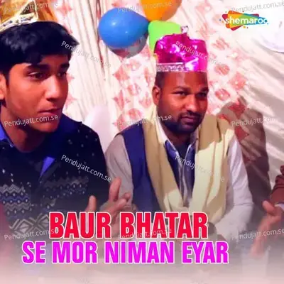 Baur Bhatar Se Mor Niman Eyar - Chandan Chahkila album cover 