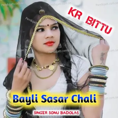 Bayli Sasar Chali - Sonu Badolas album cover 