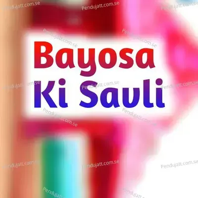 Bayosa Ki Savli - Chutra Ram album cover 