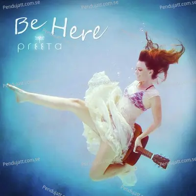 Be Here - Preeta album cover 