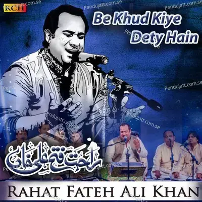 Be Khud Kiye Dety Hain - Rahat Fateh Ali Khan album cover 