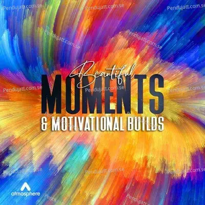 Beautiful Moments  Amp  Motivational Builds - David Stephen Goldsmith cover album