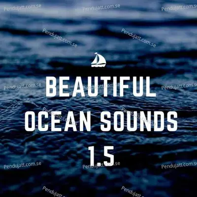 Beautiful Ocean Sounds 1 5 - Lakhan Hire album cover 
