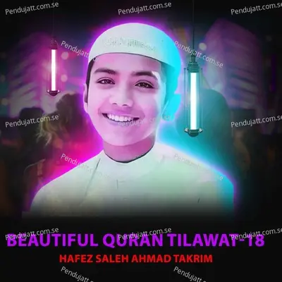 Beautiful Quran Tilawat-18 - Hafez Saleh Ahmad Takrim album cover 