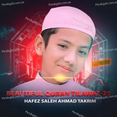 Beautiful Quran Tilawat-25 - Hafez Saleh Ahmad Takrim album cover 