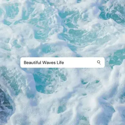 Beautiful Waves Life - Lakhan Hire album cover 
