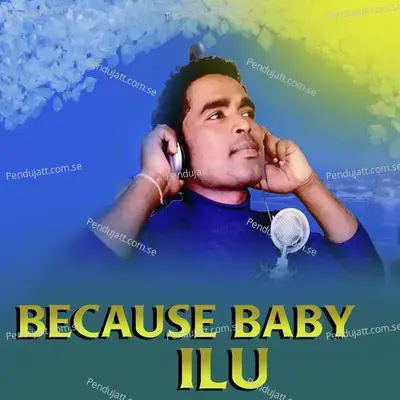 Because Baby Ilu - Suresh Suna album cover 