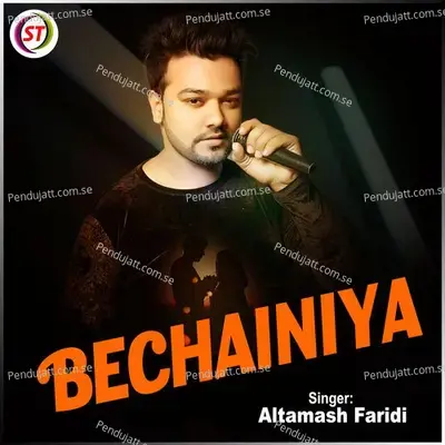 Bechainiya - Altamash Faridi album cover 