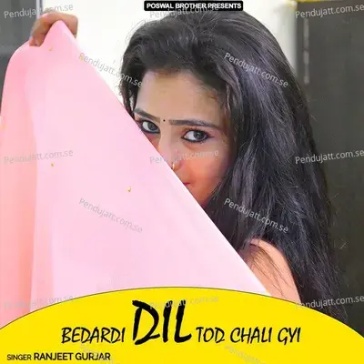 Bedardi Dil Tod Chali Gyi - Ranjeet Gurjar album cover 