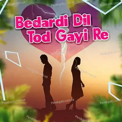 Bedardi Dil Tod Gayi Re - Nikita Patil album cover 