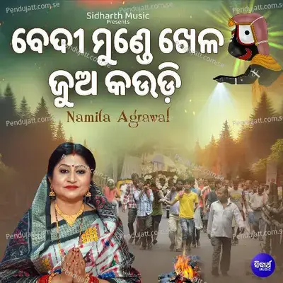 Bedi Munde Khela Jua Kaudi - Namita Agrawal album cover 