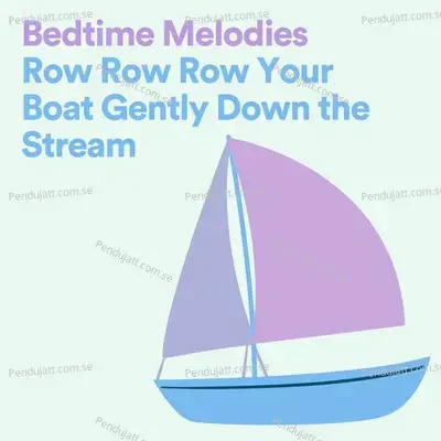 Bedtime Melodies Row Row Row Your Boat Gently Down The Stream - Twinkle Twinkle Little Star cover album
