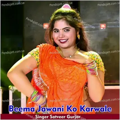Beema Jawani Ko Karwale - Satveer Gurjar album cover 