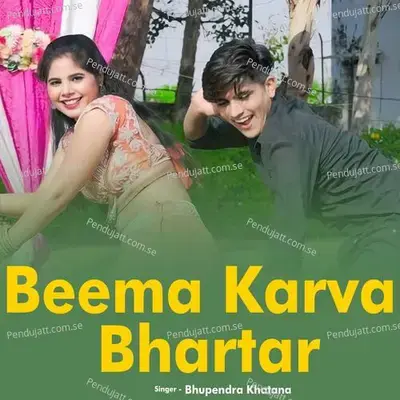 Beema Karva Bhartar - Bhupendra Khatana album cover 