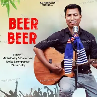 Beer Beer - Mintu Doley album cover 