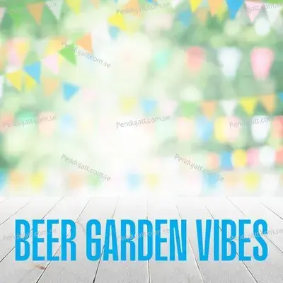 Beer Garden Vibes - Summer Hits cover album